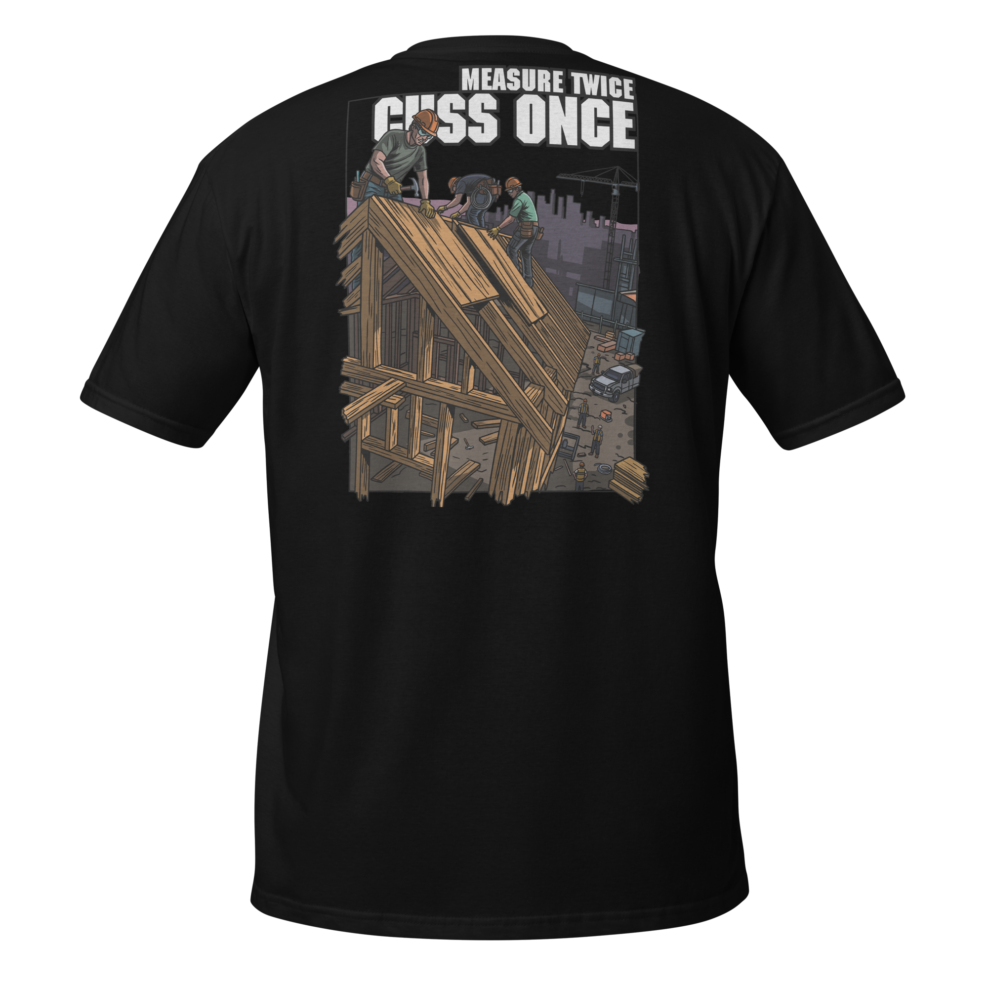 "Measure Twice, Cuss Once" Tee
